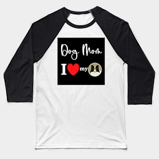 Dog Mom - I love my Border Collie Baseball T-Shirt